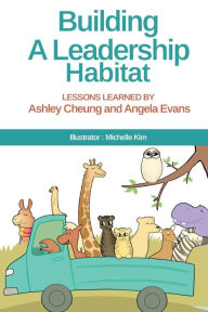 Building a Leadership Habitat: Lessons Learned: