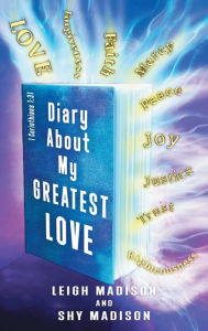 Title: DIARY ABOUT MY GREATEST LOVE, Author: Leigh Madison