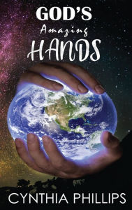 Title: God's Amazing Hands, Author: Cynthia Phillips