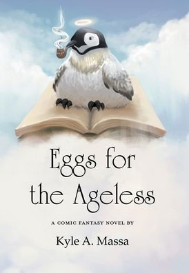 Eggs for the Ageless: A Comic Fantasy Novel