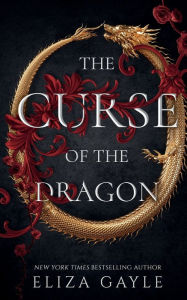 Title: The Curse of the Dragon (exclusive BN Cover edition), Author: Eliza Gayle