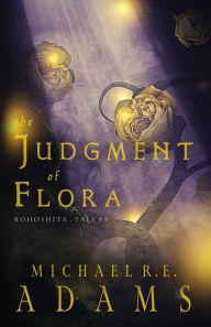 Free ebook pdf downloads The Judgment of Flora (Rohoshita, Tale #3)