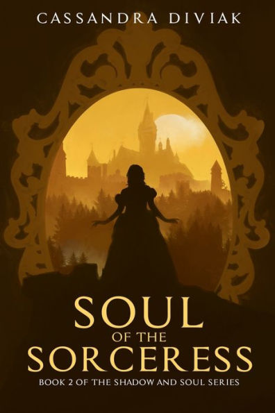 Soul of the Sorceress: Book 2 Shadow and Series