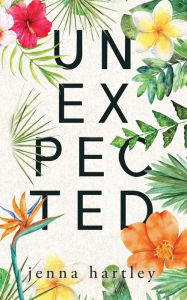 Title: Unexpected, Author: Jenna Hartley