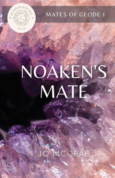 Noaken's Mate: Mates of Geode I