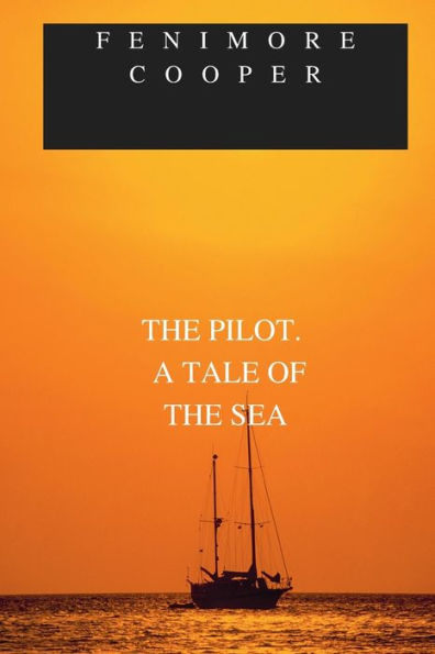 THE PILOT A Tale of the Sea