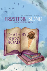 Title: Death by Rocky Road, Author: London Lovett