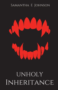 Title: Unholy Inheritance, Author: Samantha Johnson