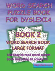 Title: Word Search Puzzle Book for Dyslexia: Book 2 Word Search Book Large Format:100 Easy to read word search book including all solutions, Author: Puzzlebrook