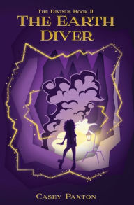 Title: The Earth Diver, Author: Casey Paxton