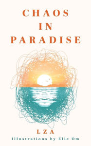 Title: chaos in paradise., Author: LZA