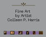 Fine Art by Artist Colleen P. Harris