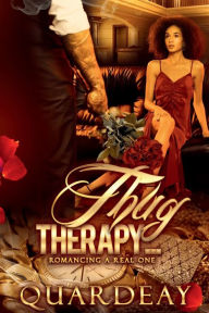 Title: Thug Therapy: Romancing a Real One, Author: Quardeay