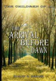 Title: The Arrival Before Dawn, Author: Shaun R. Brown