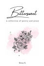 Bittersweet: A collection of poetry and prose