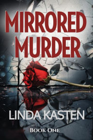 Title: Mirrored Murder, Author: Linda Kasten