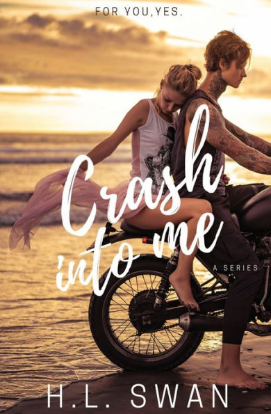 Crash into me