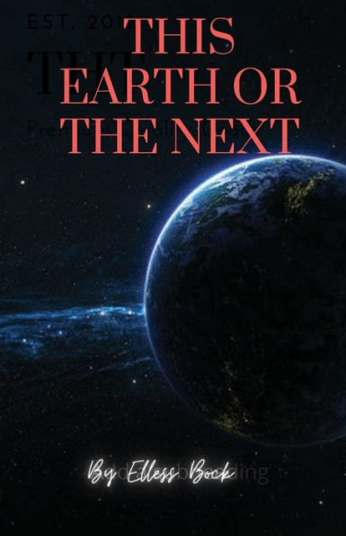 This Earth or the Next