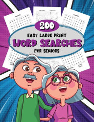 Title: 200 Easy Large Print Word Searches for Seniors: Bold Large Font Word Find Puzzle Games for Memory & Vision Impaired Adults, Author: Perpetual Puzzler