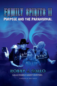 FAMILY SPIRITS II: PURPOSE AND THE PARANORMAL