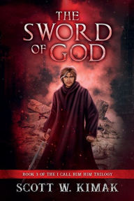 Title: The Sword of God, Author: Scott Kimak