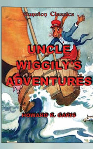 Title: UNCLE WIGGILY'S ADVENTURES, Author: Howard Garis
