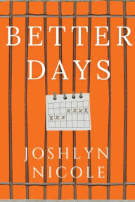 Title: Better Days, Author: Joshlyn Nicole