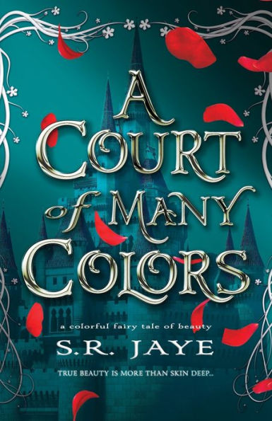 A Court of Many Colors: A Colorful Fairy Tale of Beauty