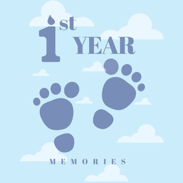 1st Year Memories: Baby Memory Book - First Year of Memories for My Precious Baby Starting from Pregnancy to First Birthday