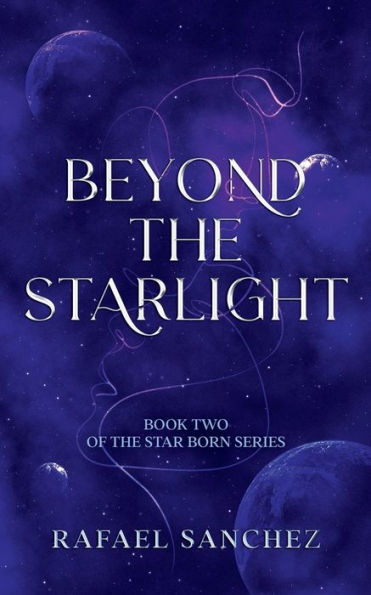 Beyond The StarLight: Book two of the Star Born series