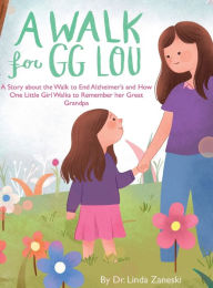Title: A Walk for GG Lou, Author: Linda Zaneski