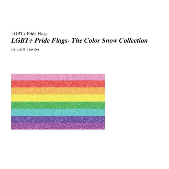 LGBT+ Pride Flags- The Color Snow Collection