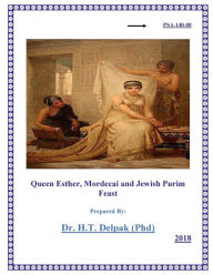 Title: Queen Esther, Mordecai and Jewish Purim Feast, Author: Heady Delpak