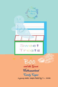 Title: Boo, and the Great Halloweenland Candy Caper, Author: T. L. Stride