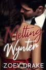 Melting Wynter: An Office Romance Novel: