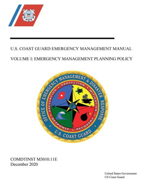 U.S. Coast Guard Emergency Management Manual Volume I: Emergency ...