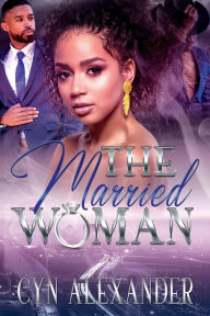 Title: The Married Woman, Author: Cyn Alexander