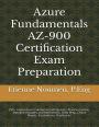 Azure Fundamentals AZ900 Exam Preparation: 250+ Latest Azure Fundamentals Quizzes, Practice Exams, Detailed Answers and References, Flashcards, Testimonials, Tips