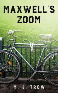 Title: Maxwell's Zoom, Author: M. J. Trow
