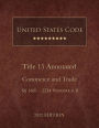 United States Code Annotated 2022 Edition Title 15 Commerce and Trade ï¿½ï¿½1601 - 2234 Volume 6/8