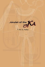 Title: Amulet of the Ka, Author: T. M. S. Falko