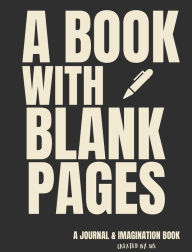 Title: A Book With Blank Pages: You Can Book, Author: Sam Buckner