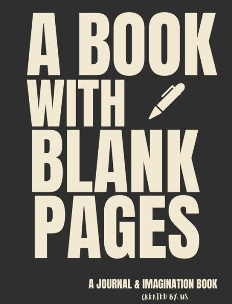 A Book With Blank Pages: You Can Book