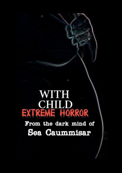 With Child: Extreme Horror: