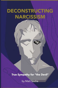 Title: Deconstructing Narcissism: True Sympathy for 