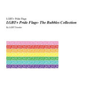 Title: LGBT+ Pride Flags- The Bubbles Collection, Author: Lgbt Traveler