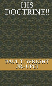 Title: HIS DOCTRINE!!, Author: Paul Wright Jr