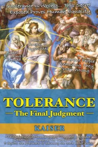 Title: Tolerance: The Final Judgment, Author: Kaiser