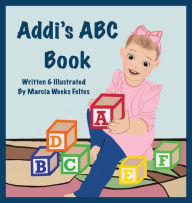 Title: Addi's ABC Book, Author: Marcia Feltes