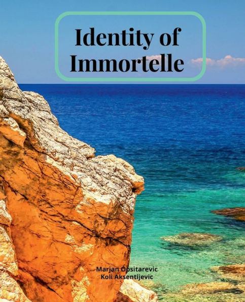 Identity of Immortelle